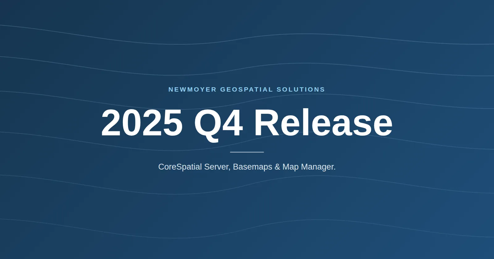 CoreSpatial 2025-Q4 Release Announcement
