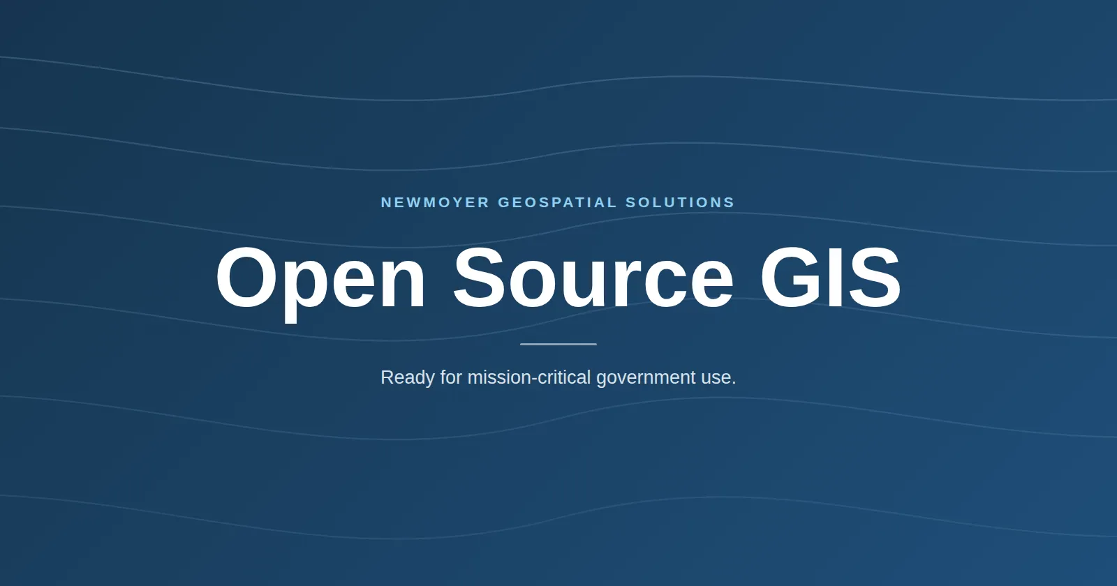 Why Open Source GIS Is Ready for Mission-Critical Government Use