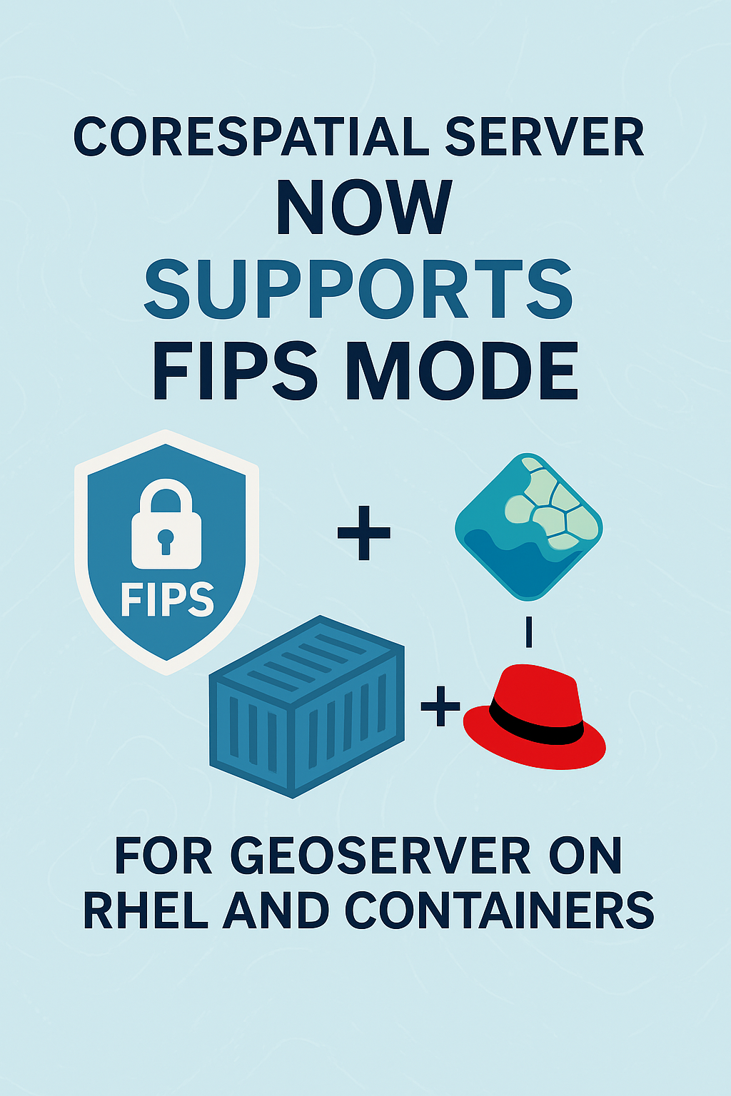 The NGS Blog | Expert Geospatial Insights and More - CoreSpatial Server Adds  FIPS 140-2 Compliance to GeoServer
